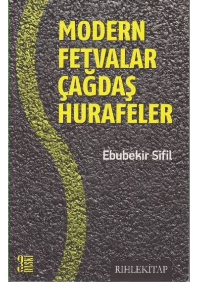 Modern Fetvalar Çağdaş Hurafeler - Ebubekir Sifil
