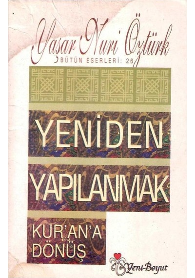 Yeniden Yapılanmak Kur'an'a Dönüş - Yaşar Nuri Öztürk 1.baskı