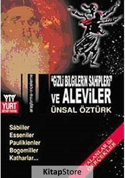 'Gizli Bilgilerin Sahipleri' ve Aleviler - Ünsal Öztürk - Yurt Kitap Yayın