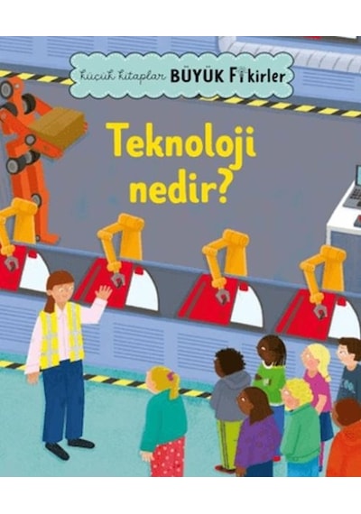 Küçük Kitaplar Büyük Fikirler: Teknoloji Nedir - Ezjı-674248