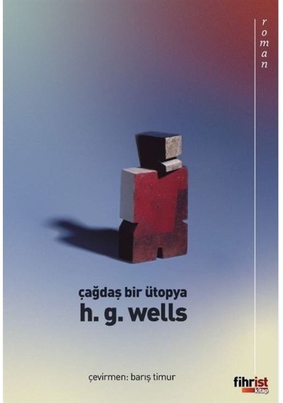 Çağdaş Bir Ütopya / H. G. Wells