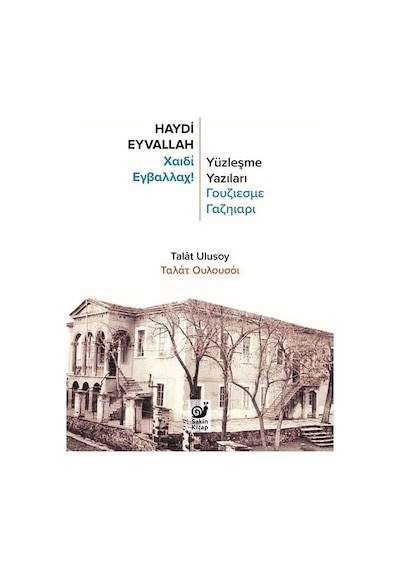 Haydi Eyvallah-Yüzleşme Yazıları - Talat Ulusoy - Sakin Kitap