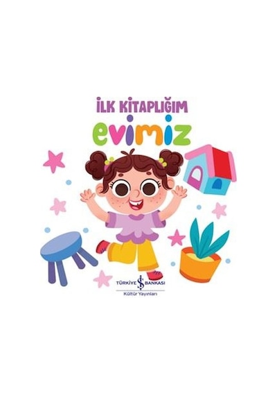 İlk Kitaplığım - Evimiz- İş Bankası Kültür Yayınları