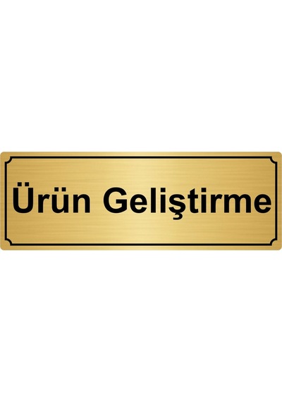 Ürün Geliştirme Yönlendirme Levhası 7Cmx20Cm Altın Renk Metal