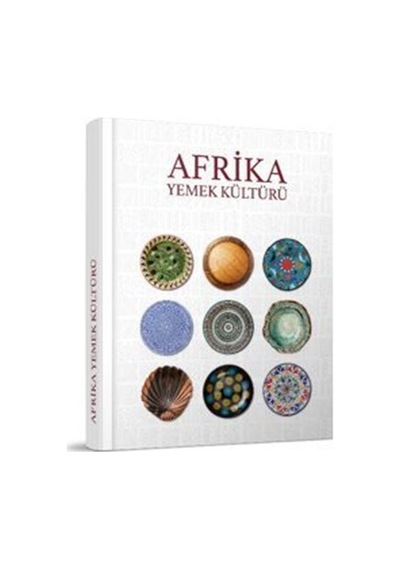 Afrika Yemek Kültürü / Emine Erdoğan