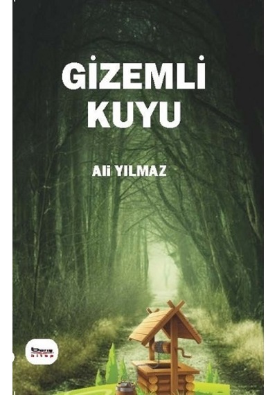 Gizemli Kuyu - Barış Kitap - Ali Yılmaz