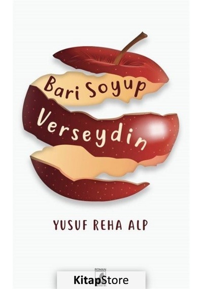 Kitapstore Bari Soyup Verseydin / Yusuf Reha Alp