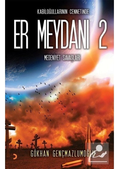 Er Meydanı 2 - Kabiloğullarının Cennetinde Medeniyet Savaşları - Gökhan Gençmazlumoğlu - Cinius
