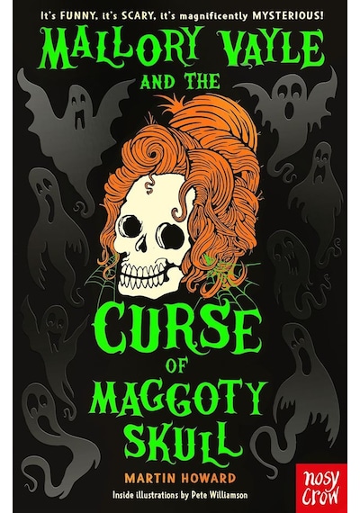 Mallory Vayle And The Curse Of Maggoty Skull