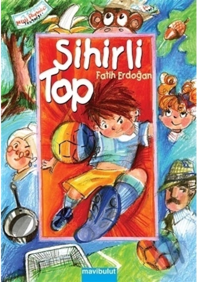 Sihirli Top - Fatih Erdoğan - Mavi Bulut Yayıncılık