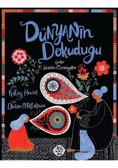 Dünyanın Dokuduğu / Katey Howes