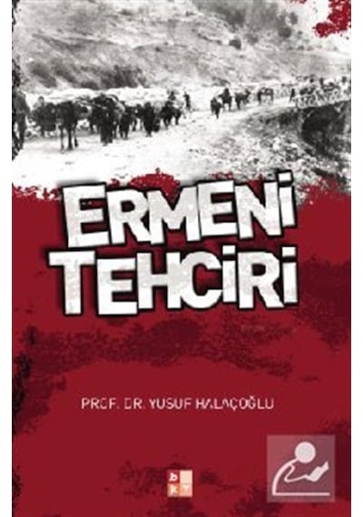 Ermeni Tehciri / Yusuf Halaçoğlu 9789758486151