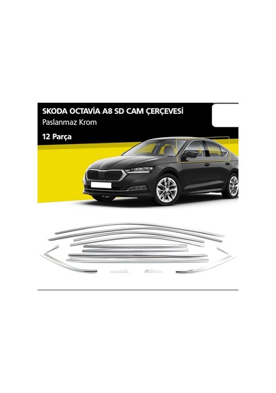 Skoda Octavia A8 Uyumlu Cam Çerçevesi 12 Parça 2020 Üzeri Paslanmaz Krom