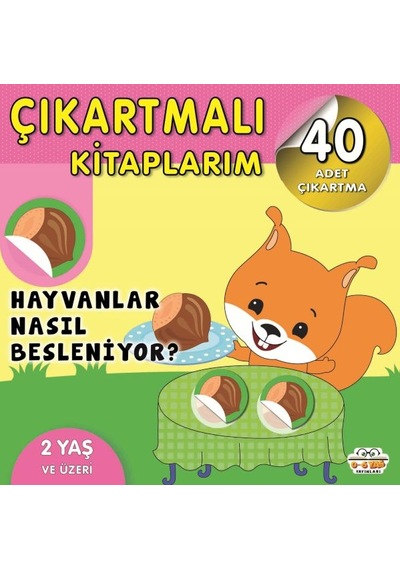 Çıkartmalı Kitaplarım-hayvanlar Nasıl Besleniyor