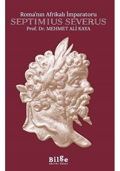 Roma'nın Afrikalı İmparatoru Septimius Severus / Prof. Dr. Meh...