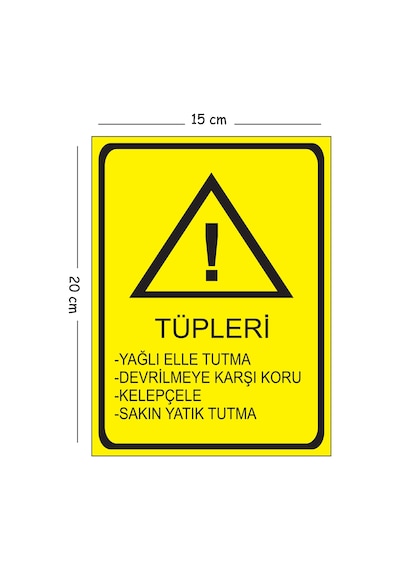 Metal Tüpleri Yağlı Elle Tutma Koru Kelepçele Yatık Tutma 15x20 Cm Uyarı İş Güvenliği Levhası