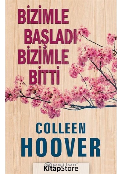Kitapstore Bizimle Başladı Bizimle Bitti / Colleen Hoover