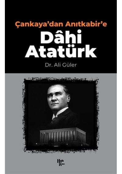 Çankaya'dan Anıtkabir'e Dahi Atatürk - Ccgx-898701