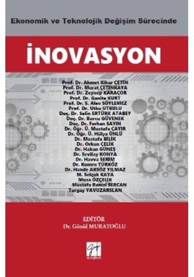 Ekonomik ve Teknolojik Değişim Sürecinde İnovasyon Gönül Muratoğl