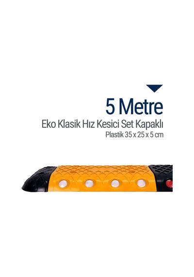Eko Klasik Hız Kesici Set Kapaklı Plastik. Yol Kasisi 5 M N11.31