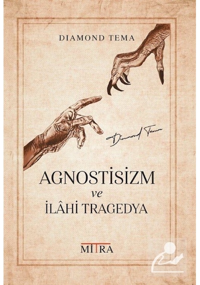 Agnostisizm ve İlahi Tragedya - Diamond Tema - Mitra