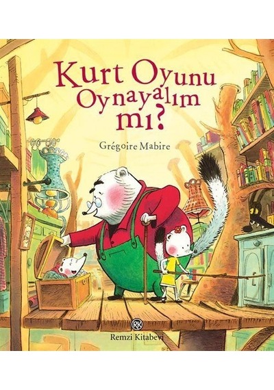 Kurt Oyunu Oynayalım Mı / Gregoire Mabire