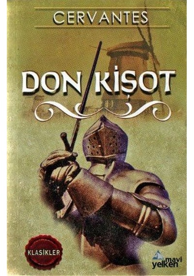 Don Kişot - Mete Aydoğan - Mavi Yelken Yayıncılık