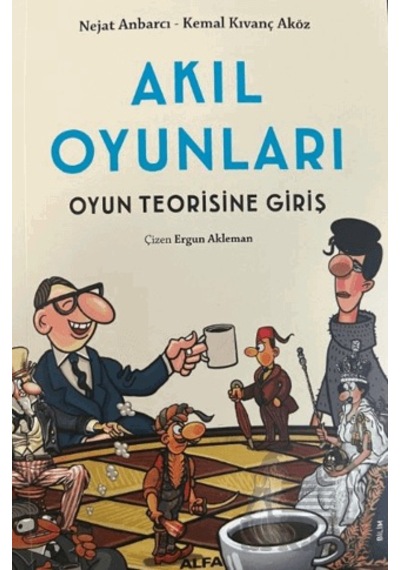 Akıl Oyunları - Oyun Teorisine Giriş Alfa Yayınları