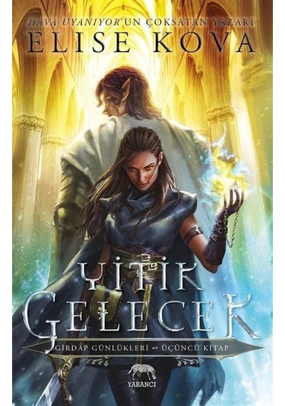 Yitik Gelecek / Elise Kova