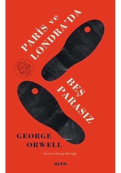 Paris ve Londra'da Beş Parasız - George Orwell - Alfa Yayıncılık