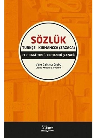 Türkçe - Kırmancca (Zazaca) Sözlük / Kolektif