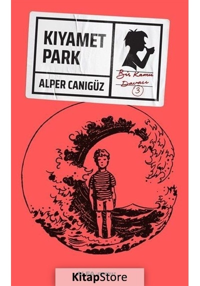 Kitapstore Kıyamet Park / Bir Kamu Davası 3 / Alper Canıgüz