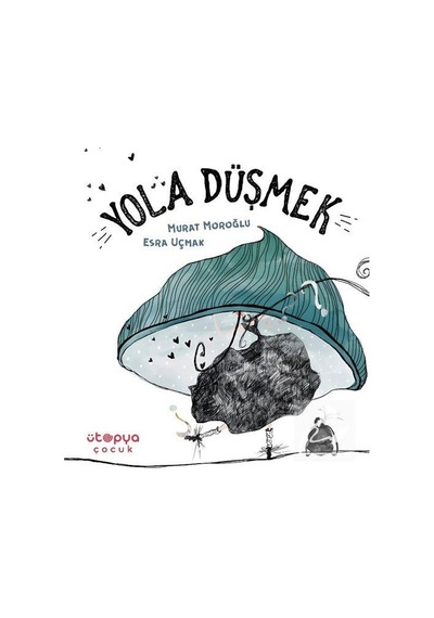 Yola Düşmek / Murat Moroğlu