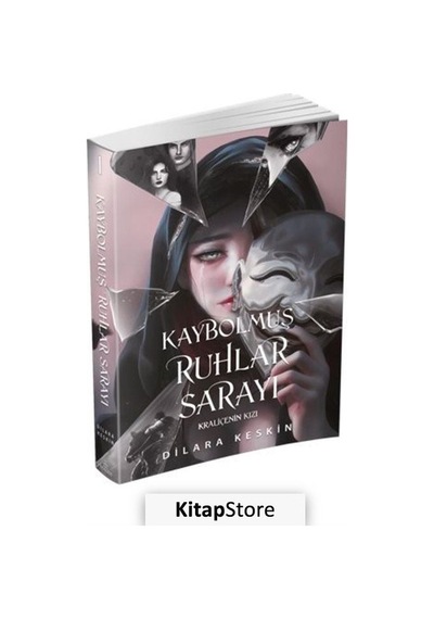 Kitapstore Kaybolmuş Ruhlar Sarayı 1: Kraliçenin Kızı / Dilara Keskin