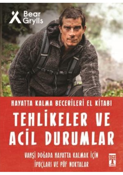 Tehlikeler Ve Acil Durumlar ( Hayatta Kalma Becerileri ) - Genç T