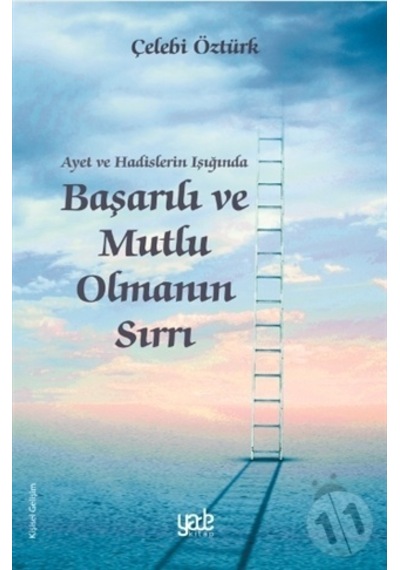 Başarılı ve Mutlu Olmanın Sırları - Çelebi Öztürk - Yade Kitap