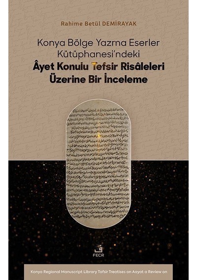 Konya Bölge Yazma Eserler Kütüphanesi'ndeki Âyet Konulu Tefsir...
