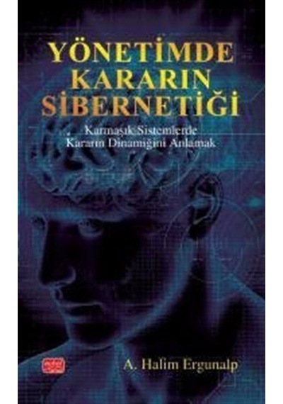 Yönetimde Kararın Sibernetiği / A. Halim Ergunalp
