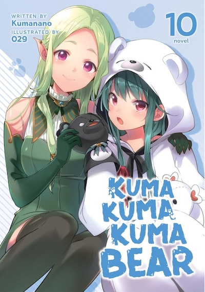 Kuma Kuma Kuma Bear Light Novel Vol. 10