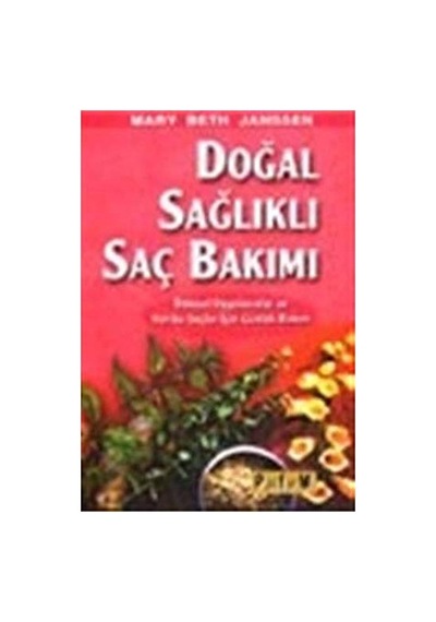 Doğal Sağlıklı Saç Bakımı: Bitkisel Uygulamalar Ve Harika Saçlar İçin Günlük Bakım Sku: Smgstk149cdfb593