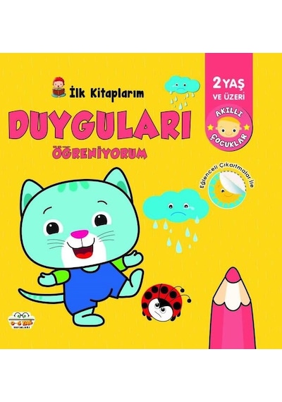 İlk Kitaplarım - Duyguları Öğreniyorum - 2 Yaş ve Üzeri