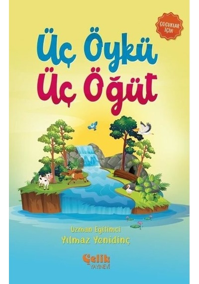 Üç Öykü Üç Öğüt - Yılmaz Yenidinç - Çelik Yayınevi