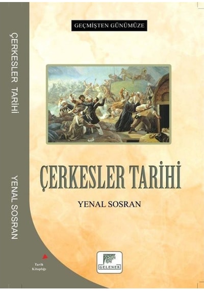 Geçmişten Günümüze Çerkesler Tarihi / Yenal Sosran 9786257840187