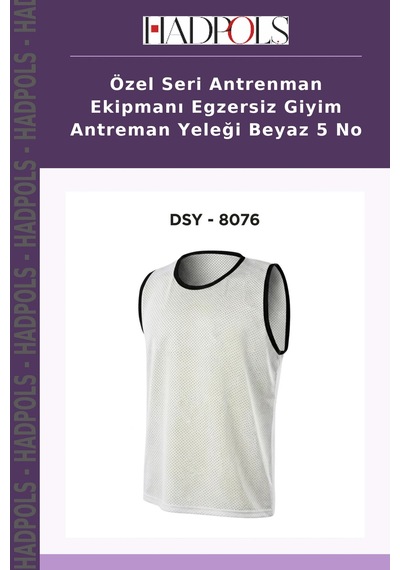 Özel Seri Antrenman Ekipmanı Egzersiz Giyim Antreman Yeleği Beyaz 5 No