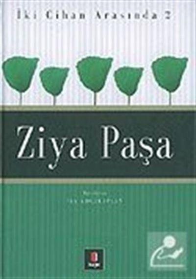 Ziya Paşa İki Cihan Arasında 2 - İsa Kocakaplan - Kapı Yayınları