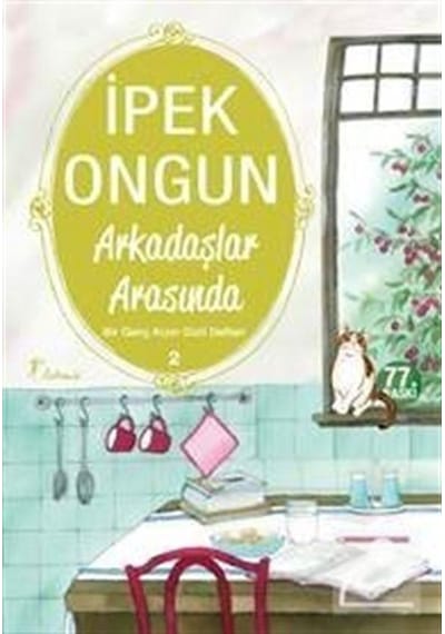 Arkadaşlar Arasında / Bir Genç Kızın Gizli Defteri-2 / İpek Ongun
