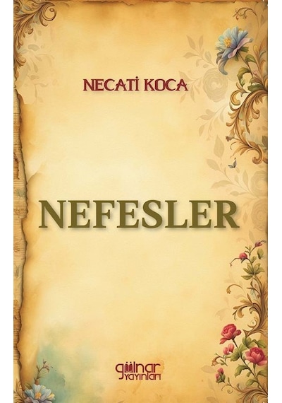 Nefesler - Necati Koca - Gülnar Yayınları
