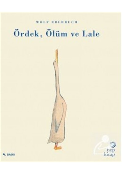 Ördek. Ölüm ve Lale - Wolf Erlbruch