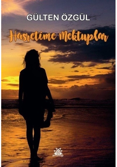 Hasretime Mektuplar - Gülten Özgül - Artshop Yayıncılık
