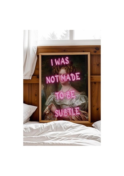 I Was Not Made To Be Subtle Çerçeveli Tablo Kadınlar İçin Ofis Ve Ev Dekoru Klasik Kadın Portresi Altered Art